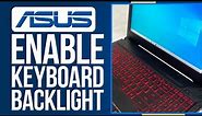 How to Turn On Keyboard Backlight On Asus Laptop ! (Enable Keyboard light)