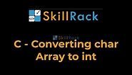 C - Converting char Array to int