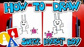 How To Draw Super Rabbit Boy From Press Start