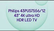Philips 43PUS7956/12 4K HDR LED TV - Product Overview