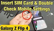 Galaxy Z Flip 4: How to Insert SIM Card & Double Check Mobile Settings