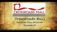 The History Of The Crossroads Mall in Oklahoma City, OK.