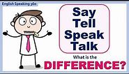Difference between SAY / TELL / SPEAK / TALK Super Useful English Grammar