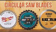 Types of Circular Saw Blade - Which One Should You Get?