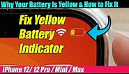 iPhone 12/12 Pro: Why Your Battery Is Yellow & How to Fix It