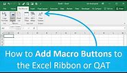 How to Add Macro Buttons to the Excel Ribbon or Quick Access Toolbar (Part 3 of 4)