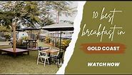 10 Best Breakfast Places in Gold Coast | Where to Eat in Gold Coast | Australia | The Cook Book