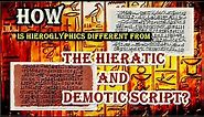 How Is Hieroglyphics Different From The Hieratic And Demotic Script?|Ancient Egypt.