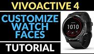 How to Customize Watch Faces - Garmin Vivoactive 4 Tutorial