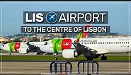 ➤ how to travel from LISBON airport ✈️ to the centre of the city 🇵🇹 #092
