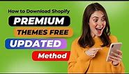 How to download Shopify Premium Themes for free | New Method | Free Shopify themes