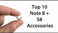 Top 10 Samsung Galaxy Note 8 and S8 Accessories