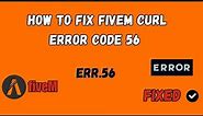 How To Fix FiveM CURL Error Code 56 Obtaining Configuration From Server Failed Connection Was Reset