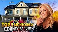 Top 5 Montgomery County, PA Towns to Live 🏡 Choosing the Right Township in Montgomery County