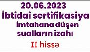 Sertifikasiya imtahanı 20 iyun 2023 / Azərbaycan dili suallarının izahı (II hissə)