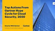 Top Actions From Gartner Hype Cycle for Cloud Security, 2020