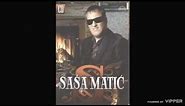 Sasa Matic - Ne znam ja da muski poginem - (Audio 2007)