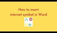 How to insert internet symbol in Word