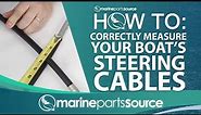How To Correctly Measure Your Boat's Steering Cables