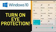 How to Turn ON Eye Protection in Windows 10 [EASY]