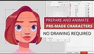 How to Prepare and Animate Pre-Made Characters (No Drawing Required)