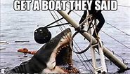 The funniest JAWS Memes on the net! Great white sharks jaws movie funny shark