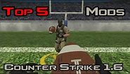 Top 5 Mods of Counter Strike 1.6