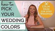 How to Pick Your Wedding Colors | Top 2020 Wedding Colors + 30 Wedding Color Scheme Ideas