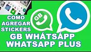 Como Agregar Stickers a Gb Whatsapp - Whatsapp Plus | FUNCIONA 💯 🔥