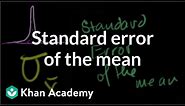 Standard error of the mean | Inferential statistics | Probability and Statistics | Khan Academy