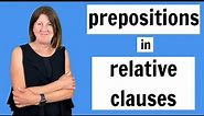 Prepositions in Relative Clauses