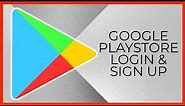 PlayStore Login: How to Login / Sign Up PlayStore Account 2021?