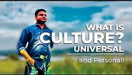 What is #Culture? Universal...and Personal!