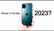 Should You Buy iPhone 11 Pro Max In 2023?