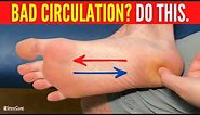 How to INSTANTLY Improve Circulation in Your Feet and Toes