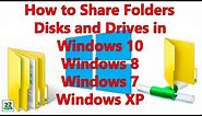 How to Share folders or disk drives on Windows 11, 10, Windows 8, 7 and XP