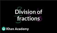 Understanding division of fractions | Fractions | Pre-Algebra | Khan Academy