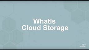 What is Cloud Storage and How Does it Work?