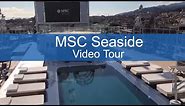 MSC Seaside Video Tour – An Inside Look at MSC’s Newest Cruise Ship