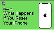 What Happens If You Reset Your iPhone