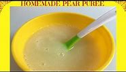 How to Make Pear Puree | Baby Food | Starting from 6 months