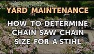 How to Determine Chain Saw Chain Size for a Stihl