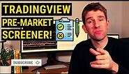 How to Use TradingView Pre-Market Screener [Tips & Tricks] 👍