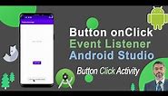 How to Use onClick event listener on a Button in Android Studio | Create onclicklistener on Button