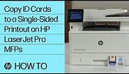 Copy ID Cards to a Single-Sided Printout on HP LaserJet Pro MFPs | HP LaserJet | HP