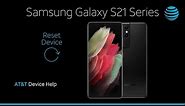 Learn How to Reset device on Your Galaxy S21 5G/S21+ 5G/S21 Ultra 5G | AT&T Wireless