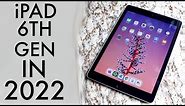 iPad 6th Generation In 2022! (Still Worth It?) (Review)