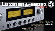 Luxman L-590AXII: The perfect class A integrated amplifier?