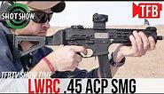 LWRC 45 ACP SMG Pistol Configuration [SHOT Show 2020]