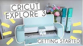 Getting Started With The Cricut Explore 3 | Unboxing, Set Up & Beginner Tutorial